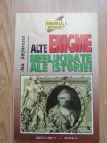 Alte enigme neelucidate ale istoriei &ndash; Paul Stefanescu, 1998