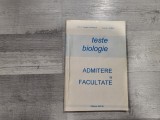 Teste biologie.Admitere la facultate de Theodor Lungianu,Lucian Calmac