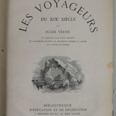 LES VOYAGEURS DU XIX e SIECLE par JULES VERNE , 51 DESSINS par LEON BENETT , EDITIE DE SFARSIT DE SECOL XX