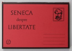 SENECA - DESPRE LIBERTATE , 2018 * PREZINTA SUBLINIERI CU CREIONUL