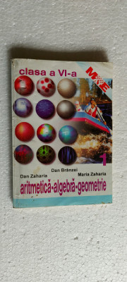 ARITMETICA ALGEBRA GEOMETRIE CLASA A VI A , 2 VOLUME , BRANZEI , ZAHARIA foto