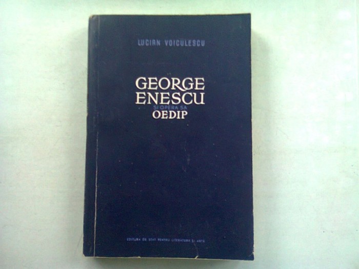 GEORGE ENESCU. OEDIP - LUCIAN VOICULESCU