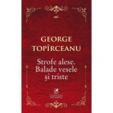 Strofe alese. Balade vesele si triste - George Topirceanu