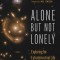 Alone But Not Lonely: Exploring for Extraterrestrial Life