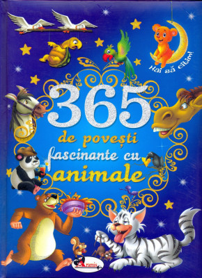 365 de povesti fascinante cu animale | foto