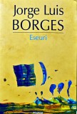 Eseuri - 2015 - Jorge Luis Borges (W321)
