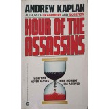 HOUR OF THE ASSASSINS-ANDREW KAPLAN-247012