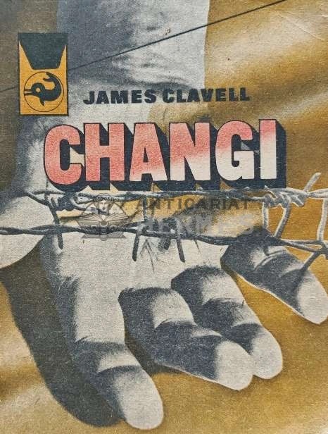 Changi (volumul 1) - 1989 - James Clavell (AJ42)