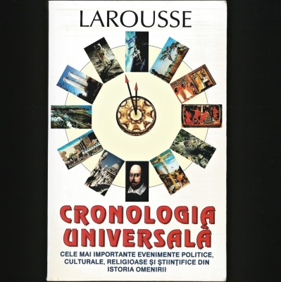 CRONOLOGIA UNIVERSALA LAROUSSE, CELE MAI IMPORTANTE EVENIMENTE POLITICE foto
