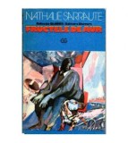 Nathalie Sarraute - Fructele de aur - 112645