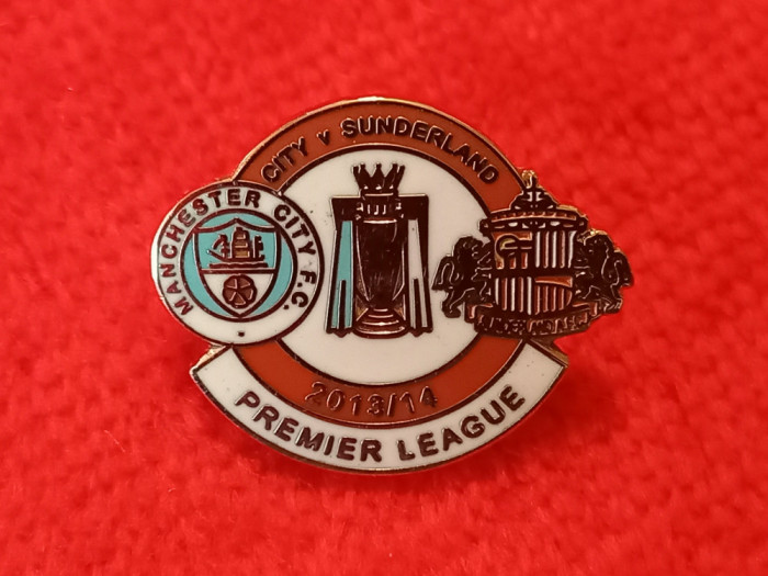 Insigna meci fotbal Manchester City-SUNDERLAND(Premier League 2013/2014)