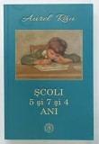 SCOLI II : 5 si 7 si 4 ANI de AUREL RAU , 2020