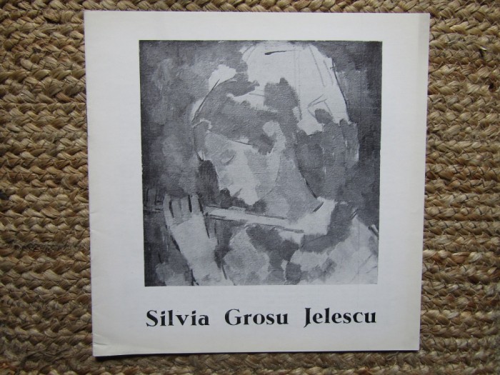 SILVIA GROSU JELESCU , CATALOG DE EXPOZITIE , 1979