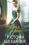 Victoria Alexander - Darul iubirii
