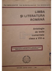Maria Boatca - Limba si literatura romana in licee - Antologie de texte comentate, clasa a VIII-a (Editia: 1994) foto