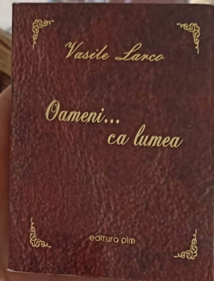 OAMENI... CA LUMEA. EPIGRAME, ANALECTE-VASILE LARCO foto