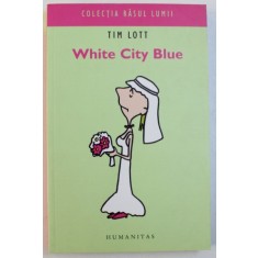 WHITE CITY BLUE de TIM LOTT , 2006