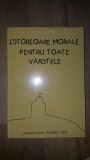 Istorioare morale pentru toate varstele- Preot I.Buta