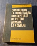 Contributii la cercetarea conceptului de putere armata la romani C tin Olteanu