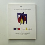 INGO GLASS: forme si culori de baza, Spațiu, ritm, lumină, catalog Muzeul de Arta Timisoara, 2017