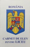 Carnet de elev pentru liceu - ***