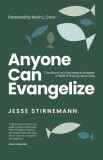 Anyone Can Evangelize: 7 Decisions You Can Make to Kickstart a Habit of Sharing Jesus Daily