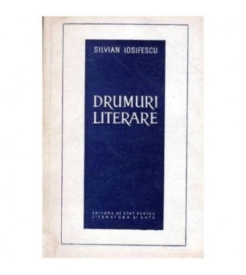 Silvian Iosifescu - Drumuri literare - 103471 foto