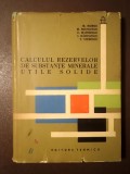 M. Murgu; M. Socolescu et al. - Calculul rezervelor de substanțe minerale utile solide (1962; tiraj 920 ex.)