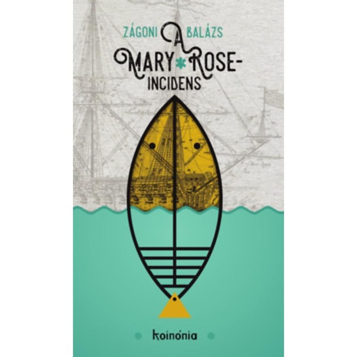A Mary Rose-incidens - Z&aacute;goni Bal&aacute;zs