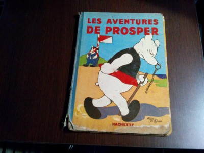 LES AVENTURES DE PROSPER - ALain Saint-Ogan - Hachette, 1933, 48 p. foto