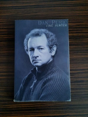 CINE SUNTEM - DAN PURIC (2008) foto