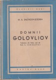 M. E. Saltacov-Scedrin - Domnii Golovliov, roman clasic rusesc, editura Cartea Rusa, brosat, stare buna