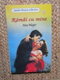 Ramai cu mine - Ann Major