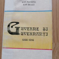 Guverne si guvernanti. 1866-1916 - Ion Mamina, Ion Bulei, 1994