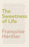 The Sweetness of Life | Francoise Heritier, Penguin Books Ltd