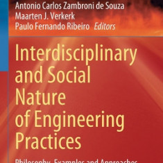Interdisciplinary and Social Nature of Engineering Practices: Philosophy, Examples and Approaches