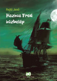 Piszkos Fred k&ouml;zbel&eacute;p - Rejtő Jenő