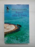 RAPORT CATRE EL GRECO - NIKOS KAZANTZAKIS - stare perfecta