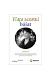 Viața acestui băiat. Memorii - Paperback brosat - Tobias Wolff - Publica