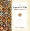The Farmer&#039;s Wife Sampler Quilt: Letters from 1920s Farm Wives and the 111 Blocks They Inspired [With CDROM]