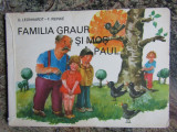 FAMILIA GRAUR SI MOS PAUL de F. REINKE , ilustratii de G. LEONHARDT