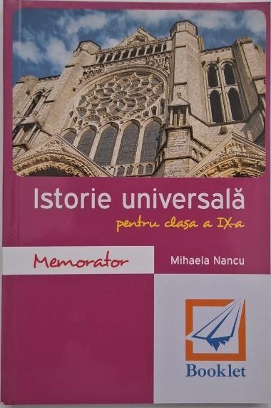 Istorie universala pentru clasa a IX-a (Memorator) - Mihaela Nancu