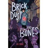 Brick Dust and Bones