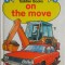 On the Move. Ladybird Toodler Books (putin uzata)
