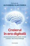 Creierul in era digitala - Dr. Alexandru Vlad Ciurea