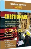 Chestionare pentru obtinerea permisului de conducere categoriile C CE D DE. Camioane si autobuze - 2026, Universul Juridic