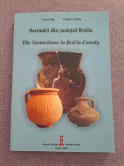 Sarmații din județul Brăila = The Sarmatians in Brăila County