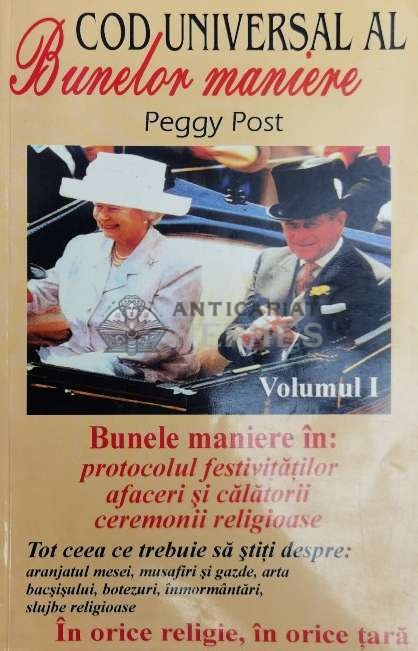 Codul universal al bunelor maniere (volumul 1) - 2000 - Peggy Post ($X109)