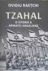 TZAHAL: O ISTORIE A ARMATEI ISRAELIENE-OVIDIU RAETCHI-250505