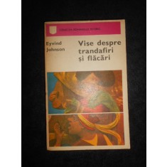 Eyvind Johnson - Vise despre trandafiri si flacari